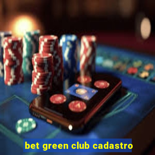 bet green club cadastro